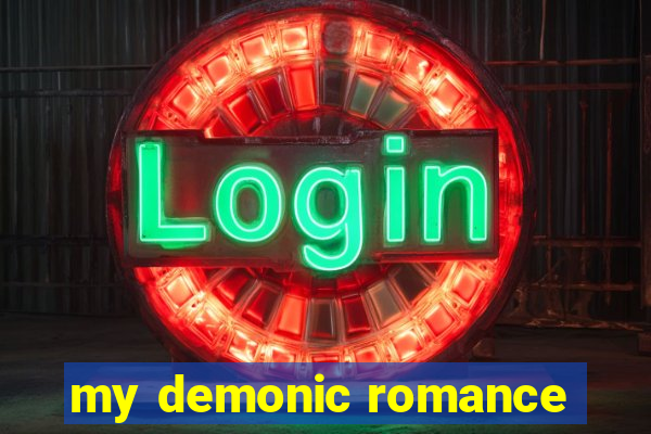 my demonic romance